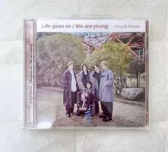 King&Prince Life goes on/We are young