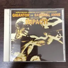 GIGANTOR vs BASEBALL ANNIE IMPACT! CD