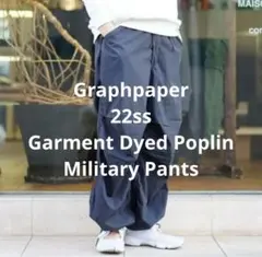 22ss Garment Dyed Poplin Military Pants