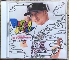 ジャパレゲ MIX CD RAGGAJIRUSHI YUKIJIRUSHI