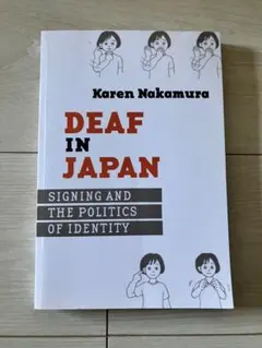 Deaf in Japan: Signing and the Politics