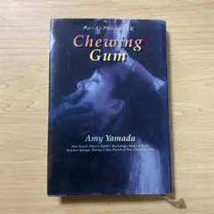 Chewing Gum / Amy Yamada