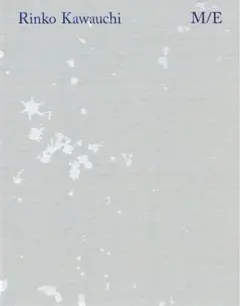 M/E Rinko Kawauchi