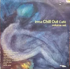 【2LP】IRMA CHILL OUT CAFÉ volume sei