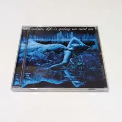 life is going on and on