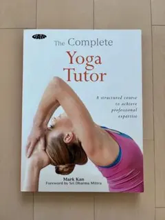 The Complete Yoga Tutor Mark Kan 英語版　洋書