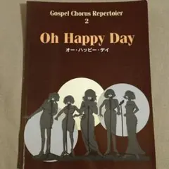 Gospel Chorus Repertoire 2 Oh Happy Day