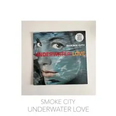 SMOKE CITY / UNDERWATER LOVE ｜　レコード