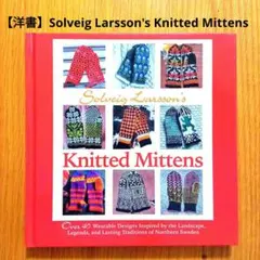 【洋書】Solveig Larsson's Knitted Mittens