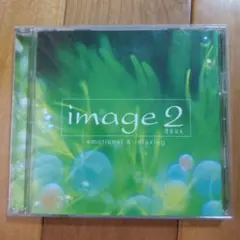 image2 deux 〜emotional＆relaxing