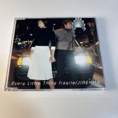 Every Little Thing fragile/JIRENMA