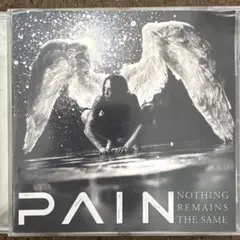 【3枚1100円】PAIN - NOTHING REMAINS THE SAME