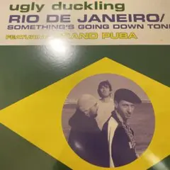 Ugly Duckling - Rio de Janeiro