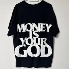 MONEY IS YOUR GOD Tシャツ