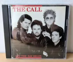 THE CALL LET THE DAY BEGIN CD