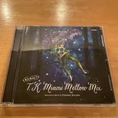 黒田大介 / kickin 7 T.K. Miami Mellow Mix