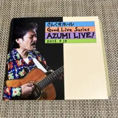 AZUMI LIVE! さんくすホール 2015.9.19 CD