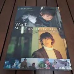 WaT/My Favorite Girl-The Movie-