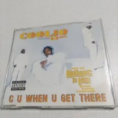 【シングル】Coolio C U When U Get There