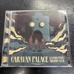 Caravan Palace『Gangbusters Melody Club』