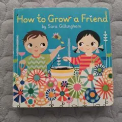 英語絵本　How to Grow a Friendのサムネイル
