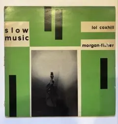 Lol Coxhill / Morgan Fisher /Slow Music