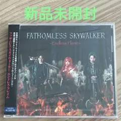 FATHOMLESS SKYWALKER "Endless Flame"