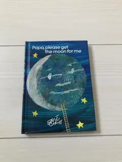 Papa, please get the moon for me 小さな英語絵本