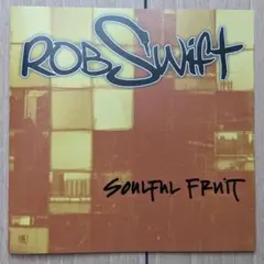 Rob Swift「Soulful Fruit」CD