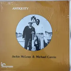 ジャッキー・マクリーン & マイケル・カーヴィン / ANTIQUITY