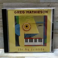 Greg Mathieson/ For My Friends　輸入盤