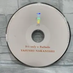 中西圭三 It's only a Ballade CDのサムネイル
