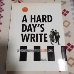 新品未読美品★A HARD DAY'S WRITE ビートルズ楽曲解説本 洋書