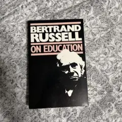 Bertrand Russell ON Education