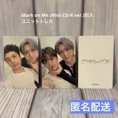 【匿名配送】 Mark on Me ユニット ケミ トレカ