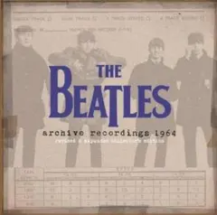 THE BEATLES / ARCHIVE RECORDINGS 1964