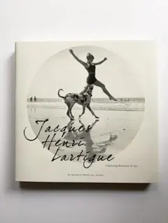 ジャック＝アンリ・ラルティーグ　幸せの瞬間をつかまえて　図録　良好