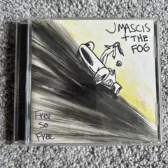 J Mascis + The Fog Free So Free CD