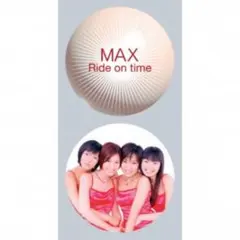 MAX Ride on time CD シングル