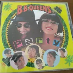 B・Bクイーンズ/パーティー