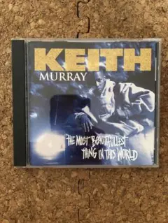 KEITH MURRAY THE MOST BEAUTIFUL THING IN
