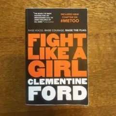 Fight Like a Girl by Clementine Ford