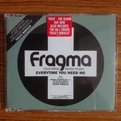 FRAGMA/EVERYTIME YOU NEED ME
