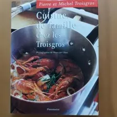 Cuisine de famille chez les Troisgros