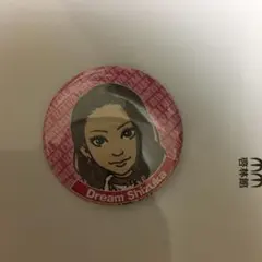 Dream shizuka缶バッジ