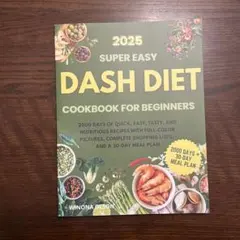 2025 DASH Diet Cookbook for Beginners