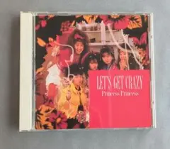 LET'S GET CRAZY / Princess Princess