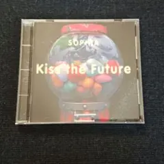 SOPHIA ／Kiss the Future