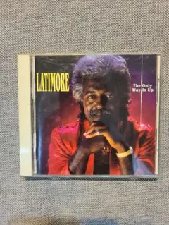 LATIMORE THE ONLY WAY IS UP CD