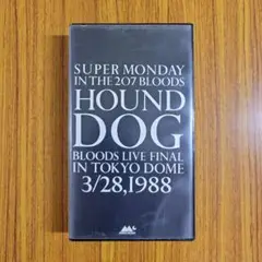 ハウンド・ドッグ Super Monday In The 207 Bloods